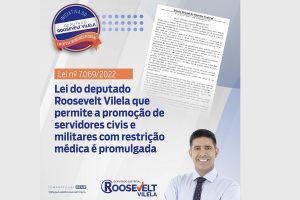 Lei do deputado Roosevelt Vilela que permite a promoção de servidores civis e militares com restrição médica é promulgada
